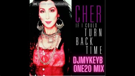 Cher - Turn Back Time [DJMykeyB One20 Remix] - YouTube