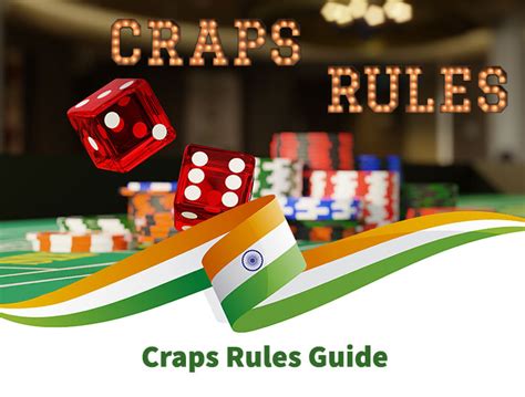 Craps Rules Explained: The Ultimate Guide by India Casino Info