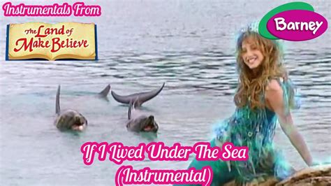 Barney - If I Lived Under The Sea (Instrumental) - YouTube