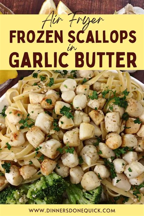 Air Fryer Frozen Scallops in Garlic Butter Sauce - Dinners Done Quick