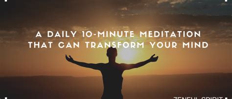 A Daily 10-Minute Meditation That Can Transform Your Mind