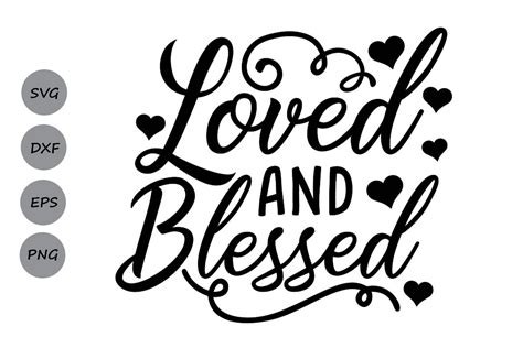 Loved and Blessed Svg (Graphic) by CosmosFineArt · Creative Fabrica