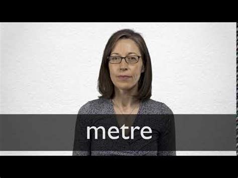 METRE definition and meaning | Collins English Dictionary