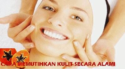 CARA MEMUTIHKAN KULIT SECARA ALAMI