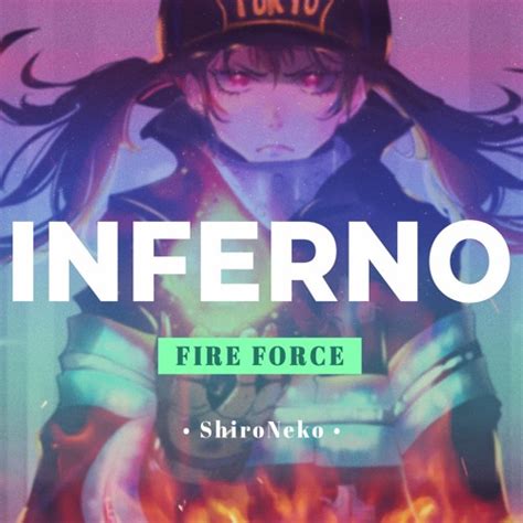 Stream Fire Force Opening - INFERNO【cover by ShiroNeko】/ Mrs. Green ...