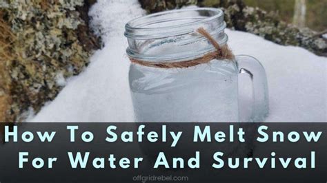 How To Safely Melt Snow For Water And Survival - Off-Grid Rebel