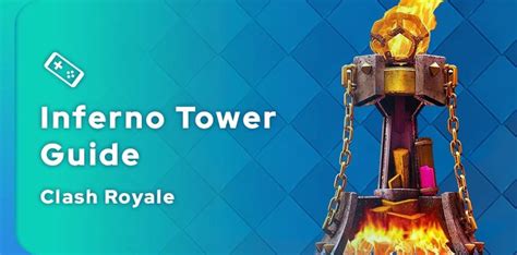 Clash Royale Inferno Tower Guide - JeuMobi.com