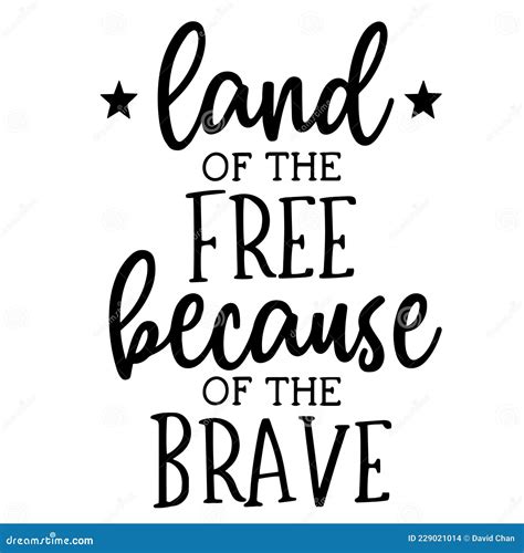 Land of the Free because of the Brave Inspirational Quotes Stock Vector ...