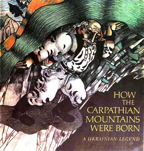 How The Carpathian Mountains Were Born – A Ukrainian Legend – Skrypnyk ...