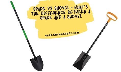 Spade Vs Shovel - What’s The Difference Between A Spade And A Shovel ...