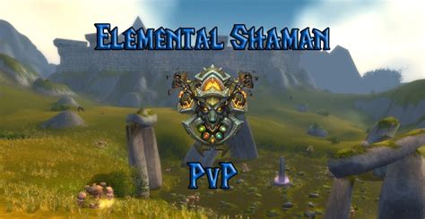 PvP Elemental Shaman Guide - WotLK Classic - Warcraft Tavern