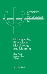 Orthography, Phonology, Morphology and Meaning, Volume 94 - 1st Edition