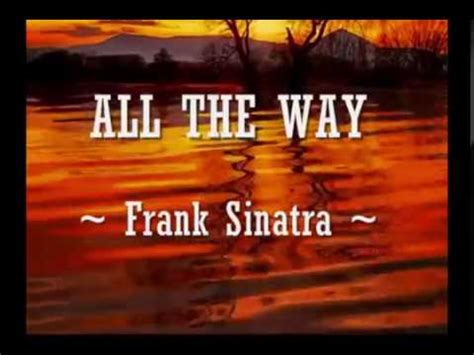 ALL THE WAY - (FRANK SINATRA / LYRICS) - YouTube