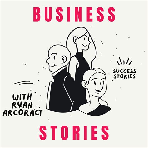 Business Stories with Ryan Arcoraci