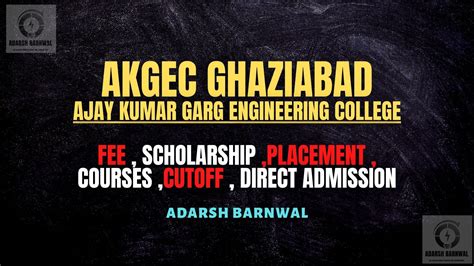 AKGEC Ghaziabad : Cutoff , Placement , Ranking , Courses , Fees ...