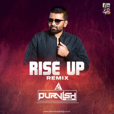 Rise Up – (Remix) – DJ PURVISH | Downloads4Djs