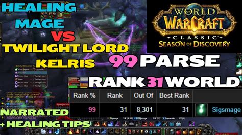 Narrated Healing Mage 99 Parse - Twilight Lord Kelris - Blackfathom ...