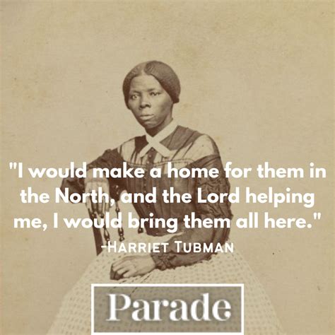 45 Harriet Tubman Quotes on Slavery, Freedom - Parade