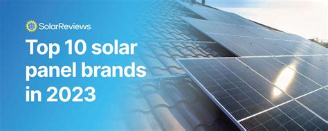 SolarReviews’ Top 10 Solar Panel Brands in 2023