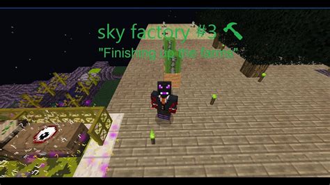 Minecraft Bedrock Sky Factory #3 "Finishing up the farms" - YouTube