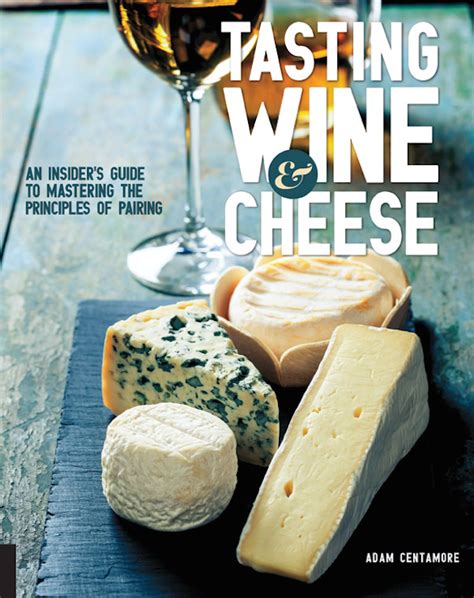 Book Review: Tasting Wine & Cheese by Adam Centamore