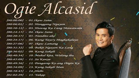 Ogie Alcasid Nonstop Love Songs Ogie Alcasid Best OPM Love Songs ...