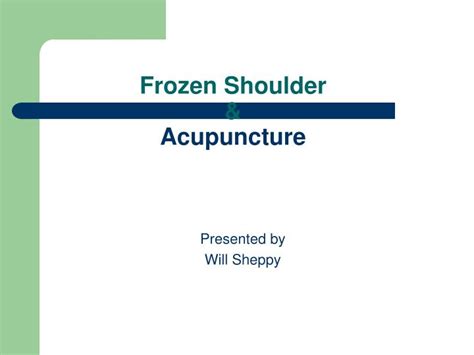 PPT - Frozen Shoulder & Acupuncture PowerPoint Presentation, free ...