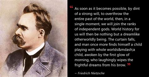 “As soon as it becomes possible,…” Friedrich Nietzsche Quote