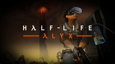 Half-Life: Alyx: What we know about Valve’s upcoming full-length VR ...