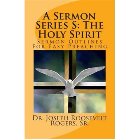 A Sermon Series S: The Holy Spirit: Sermon Outlines for Easy Preaching ...