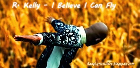 TOP Song Lyrics: R. Kelly – I Believe I Can Fly Lyrics