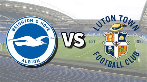 Brighton vs Luton Town live stream: How to watch Premier League game ...