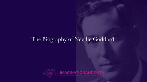 The Biography of Neville Goddard. – ImaginationAndFaith