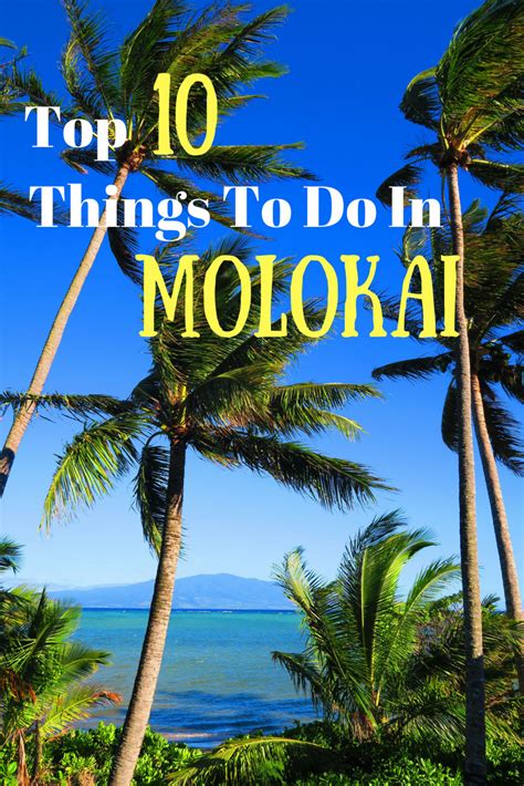 Top 10 Things To Do In Molokai | Molokai hawaii, Hawaii travel guide ...