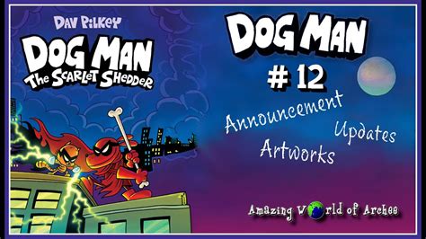 Dog Man 12 The Scarlet Shedder by Dav Pilkey - Announcement and Updates ...