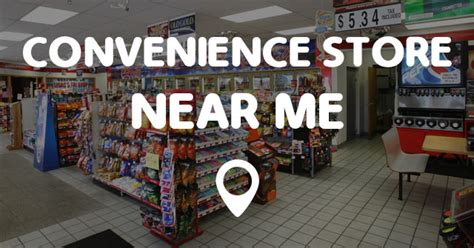 CONVENIENCE STORE NEAR ME - Points Near Me