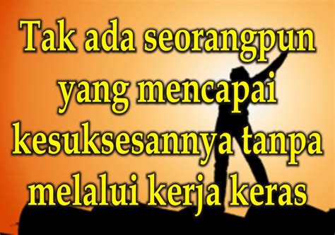 Kata Kata Motivasi Bekerja Keras - Homecare24