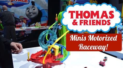 Thomas & Friends Minis Motorized Raceway ~ Toy Fair 2016 - YouTube