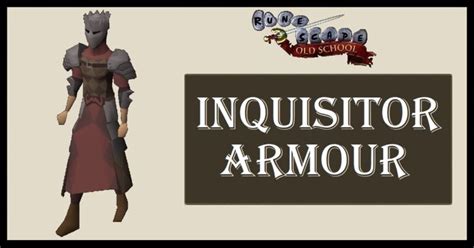 OSRS Inquisitor Armour Uses - Is it worth it?