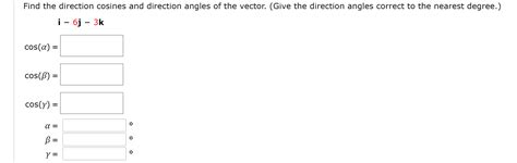 Solved Find the direction cosines and direction angles of | Chegg.com