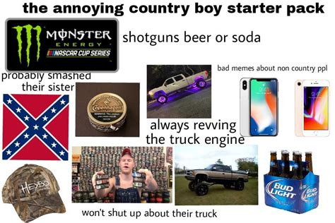 Annoying Country Boy : r/starterpacks