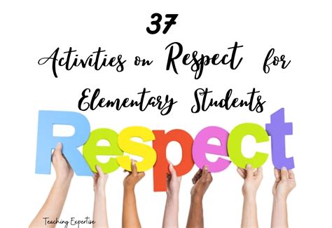 37 Activities On Respect For Elementary Students - Teaching Expertise