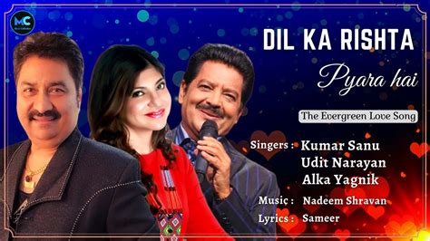 Dil Ka Rishta (Lyrics) - Alka Yagnik, Udit Narayan, Kumar Sanu | 90's ...