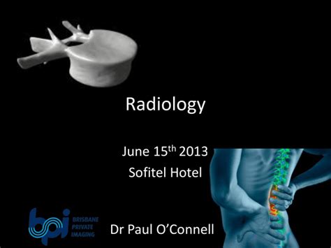 Dr Paul O`Connell Radiology perspective