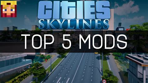 Cities Skylines: Top 5 Mods #1 (Modded/Assets/Maps/Tutorials) - YouTube