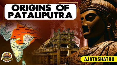 How The City Of Pataliputra Was Founded | King Ajatashatru | Magadha ...