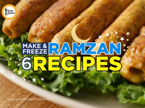 6 Make & Freeze Ramzan Recipes – Food Fusion