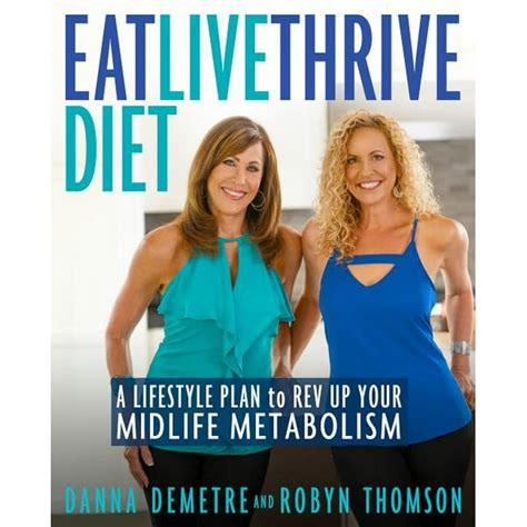 Eat, Live, Thrive Diet : A Lifestyle Plan to REV Up Your Midlife ...