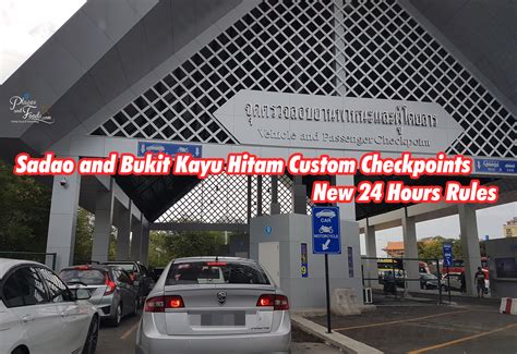 Sadao and Bukit Kayu Hitam Custom Checkpoints New 24 Hours Rules