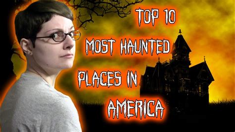 Top 10 Haunted Places In America